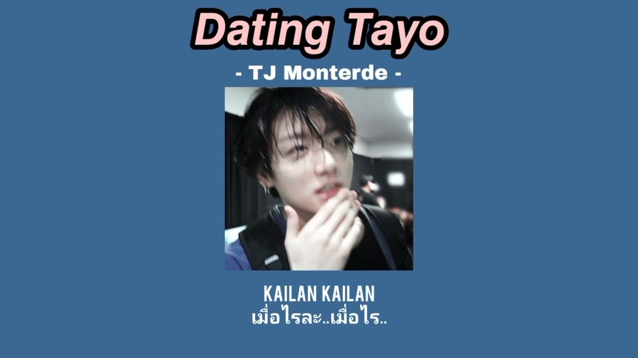 [THAISUB] Dating Tayo - TJ Monterde #thaisub #แปลเพลง