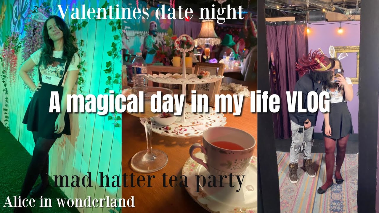 VLOG: Valentine’s day date night at a real mad hatter tea party!🌷🐇🍰🫖🎩