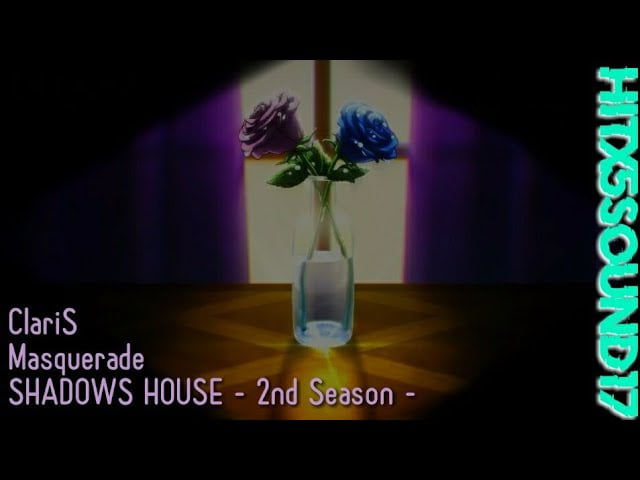 [ROM/ENG] ClariS - Masquerade | SHADOWS HOUSE ED2